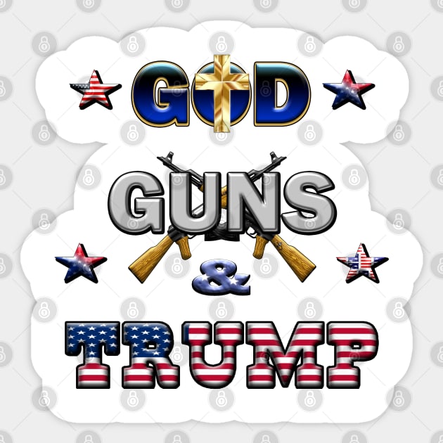 God Guns and Trump Sticker by Politics and Puppies